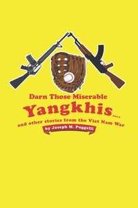 Darn Those Miserable Yangkhis...