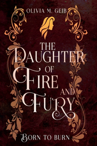 Daughter of Fire & Fury