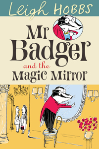 Mr Badger and the Magic Mirror