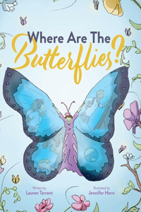 Where Are The Butterflies?