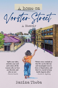 HOME ON VORSTER STREET - A Memoir