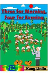Three for Morning, Four for Evening