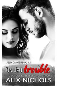 Un Jeu Trouble