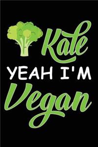 Kale Yeah I'm Vegan