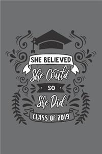 She Believed She Could So She Did Class of 2019