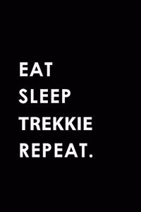 Eat Sleep Trekkie Repeat