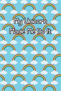 My Unicorn Made Me Do It