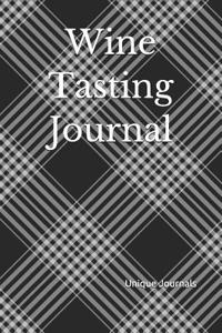Wine Tasting Journal: Record and Analyze Your Wine Tasting Experiences