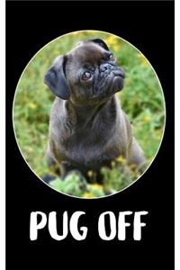 Pug Off: Cute Password & Username Log Book Keeper for Website and Internet - Funny Dog Journal with Alphabetical Tabs Indexed, the Personal Record of Web Add