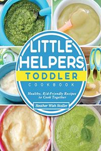 Little Helpers Toddler Cookbook