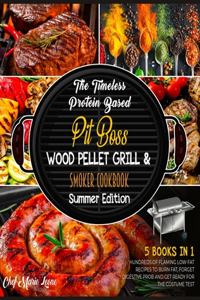 The Timeless Protein Based Grill Cookbook Summer Edition [5 Books in 1]