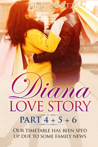 Diana Love Story (PT.4 + PT.5 + PT.6)