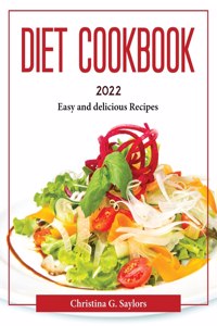 DIET COOKBOOK 2022: EASY AND DELICIOUS R