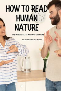 How to Read Human Nature