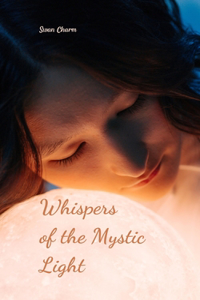Whispers of the Mystic Light