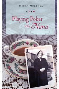 Playing Poker with Nana