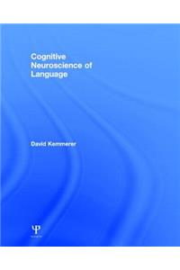 Cognitive Neuroscience of Language