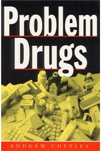 Problem Drugs