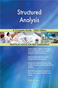 Structured Analysis A Complete Guide - 2020 Edition