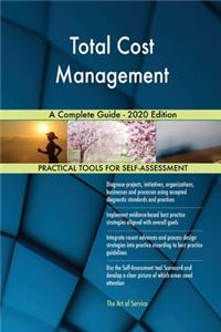 Total Cost Management A Complete Guide - 2020 Edition