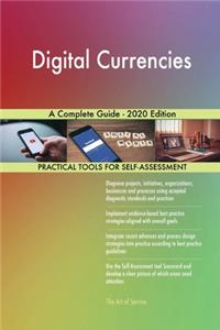 Digital Currencies A Complete Guide - 2020 Edition