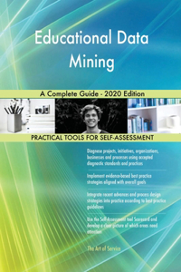 Educational Data Mining A Complete Guide - 2020 Edition