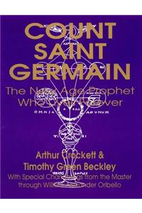 Count Saint Germain - The New Age Prophet Who Lives Forever