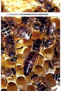 Introduction of Queen Bees