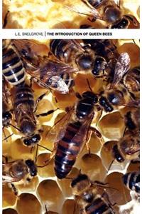 The Introduction of Queen Bees