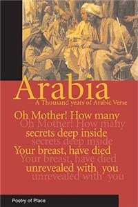 Arabia: A Collection of the Poetry of Place