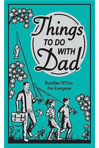 Things to Do with Dad