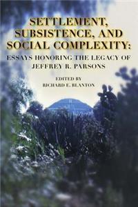 Settlement, Subsistence, and Social Complexity