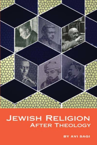 Jewish Religion After Theology