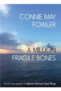 Million Fragile Bones