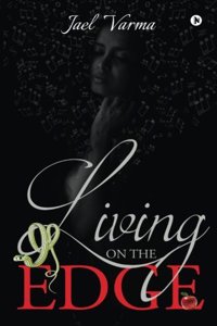 Living on the Edge: Journey Continues