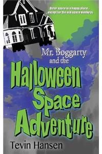 Mr. Boggarty and the Halloween Space Adventure