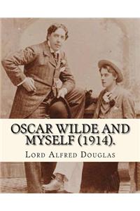 Oscar Wilde and myself (1914). By