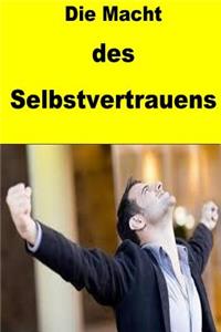 Die Macht des Selbstvertrauens