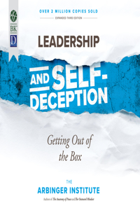 Leadership and Self-Deception, 3rd Ed.