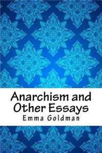 Anarchism and Other Essays