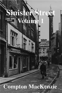 Sinister Street Volume 1