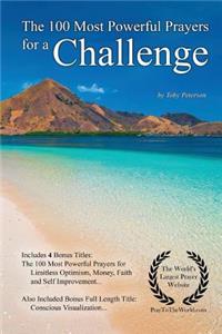 Prayer the 100 Most Powerful Prayers for a Challenge - With 4 Bonus Books to Pray for Limitless Optimism, Money, Unwavering Faith & Self Improvement - For Men & Women