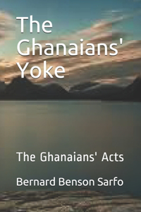 Ghanaians' Yoke