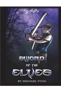 Epic Fantasy: Sword of the Elves (the Elven Saga)