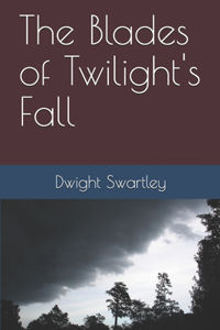 Blades of Twilight's Fall