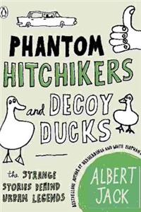 Phantom Hitchhikers and Decoy Ducks