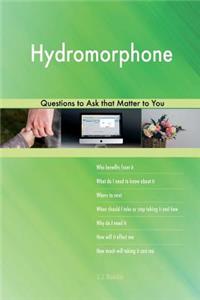 Hydromorphone 548 Questions to Ask that Matter to You