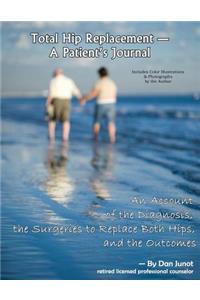 Total Hip Replacement - A Patient's Journal