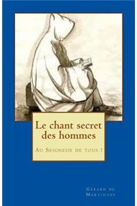 Le chant secret des hommes