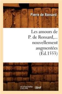 Les Amours de P. de Ronsard, Nouvellement Augmentées (Éd.1553)